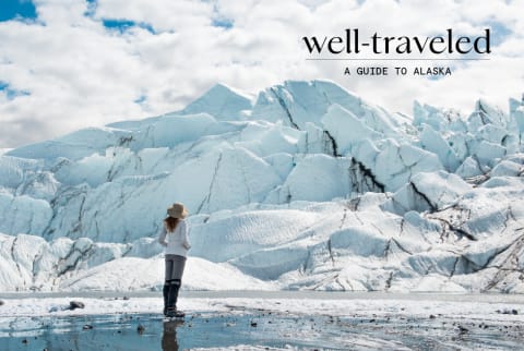 Well-Travled: A Guide To Alaska