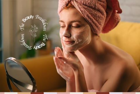 Beauty Breakdown - Washing Your Face