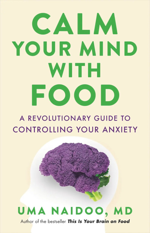 Uma Naidoo Calm Your Mind With Food book cover Uma Naidoo Calm Your Mind With Food book cover