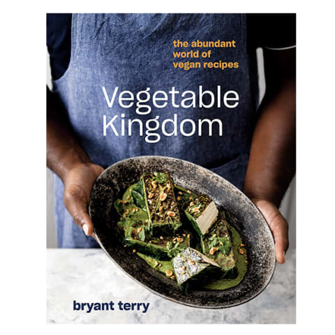 Vegetable Kingdom: The Abundant World of Vegan Recipes by Bryant Terry cover