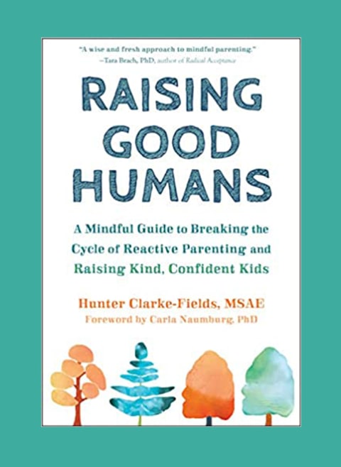 raising good humans