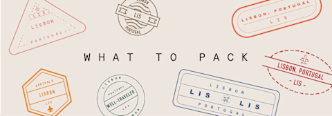 what to pack in lisbon what to pack in lisbon