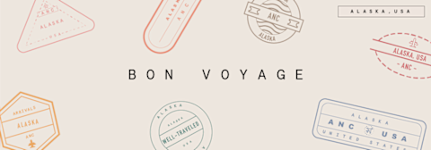 Bon Voyage // Alaska Bon Voyage // Alaska