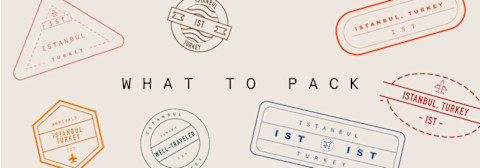 Well Traveled: What to pack for Istanbul Well Traveled: What to pack for Istanbul