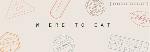 Where To Eat In Jackson Hole Where To Eat In Jackson Hole