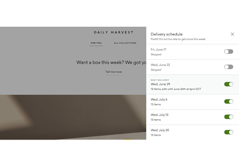 Image of Daily Harvest website with toggle for cancelling orders Image of Daily Harvest website with toggle for cancelling orders