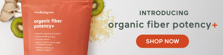 NEW organic fiber potency+ Advanced fiber sources to promote satiety and regularity* SHOP NOW NEW organic fiber potency+ Advanced fiber sources to promote satiety and regularity* SHOP NOW