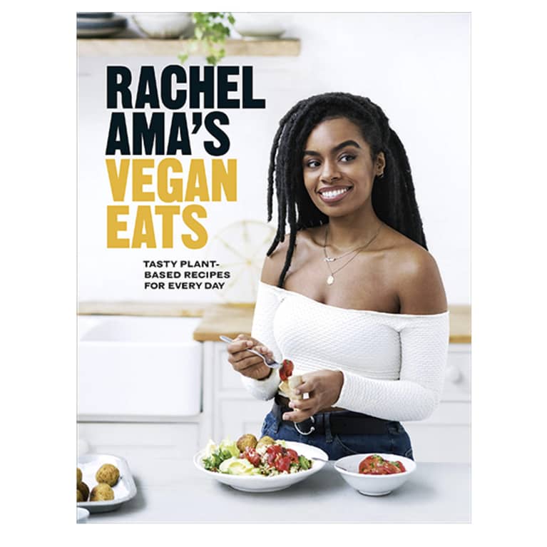 Rachel Ama’s Vegan Eats: Tasty Plant-Based Recipes for Every Day cover Rachel Ama’s Vegan Eats: Tasty Plant-Based Recipes for Every Day cover