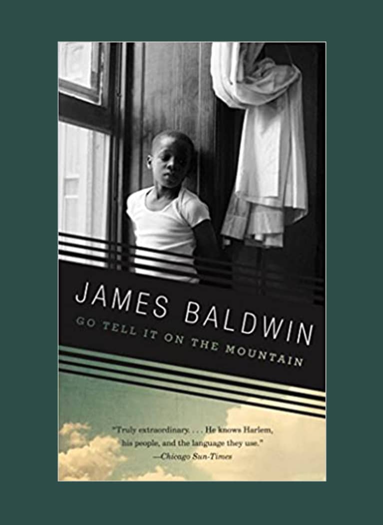Go Tell It on the Mountain by James Baldwin Go Tell It on the Mountain by James Baldwin