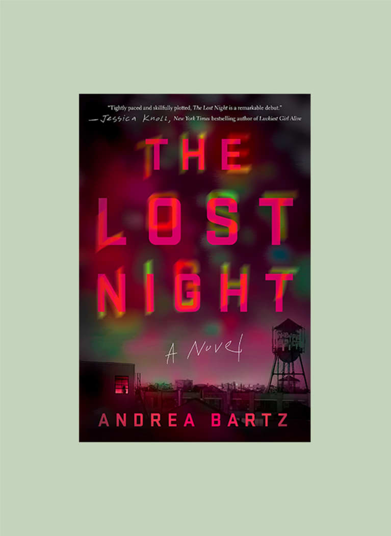 The Lost Night by Andrea Bartz The Lost Night by Andrea Bartz