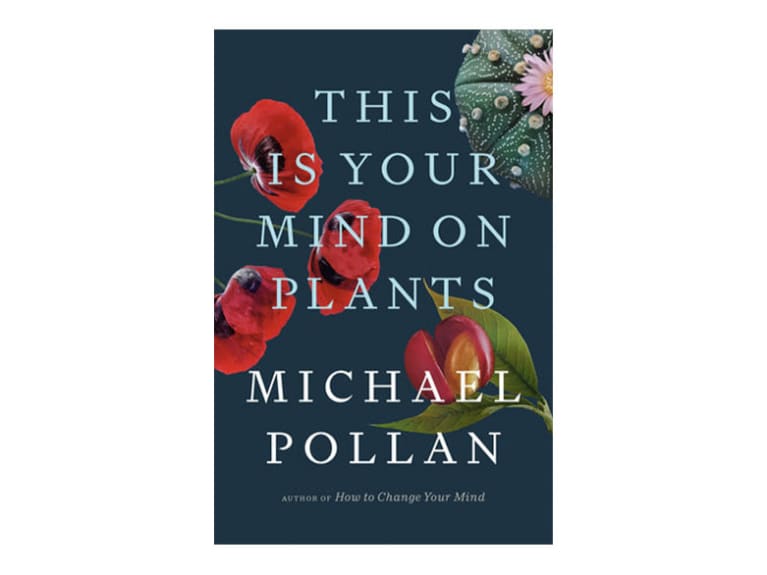This Is Your Mind on Plants This Is Your Mind on Plants