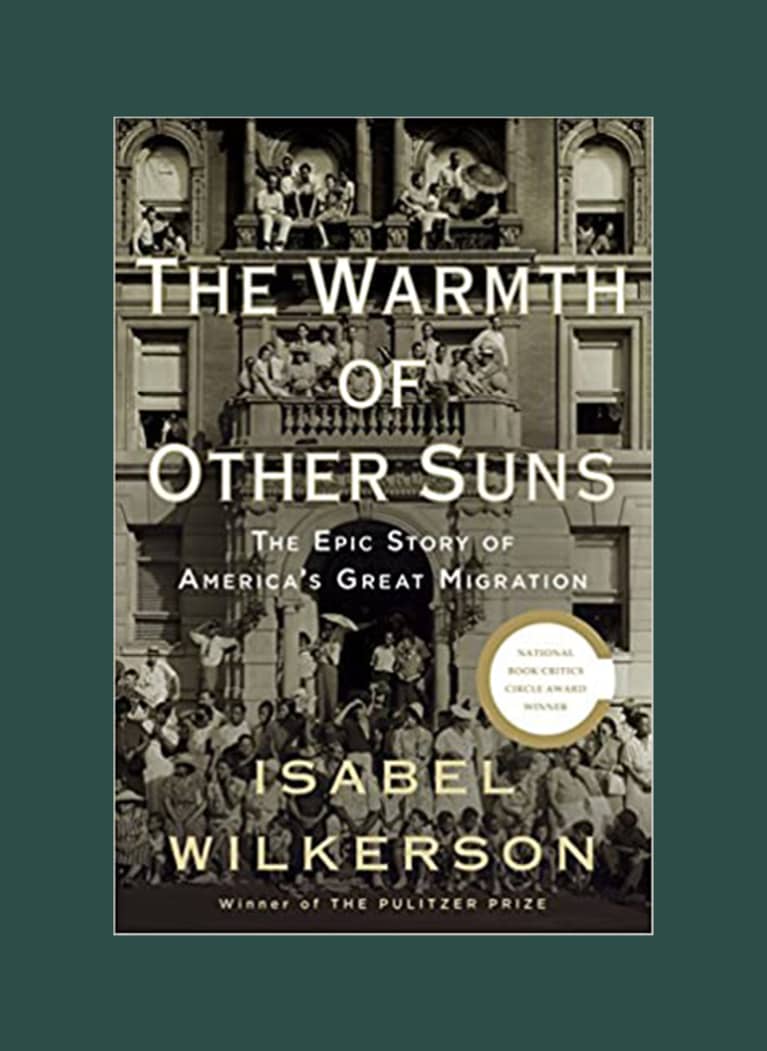 The Warmth of Other Suns: The Epic Story of America's Great Migration by Isabel Wilkerson The Warmth of Other Suns: The Epic Story of America's Great Migration by Isabel Wilkerson