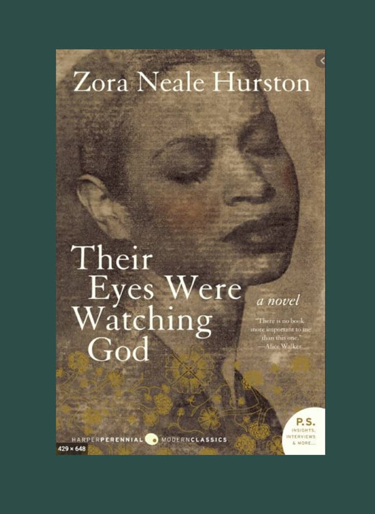 Their Eyes Were Watching God by Zora Neale Hurston Their Eyes Were Watching God by Zora Neale Hurston