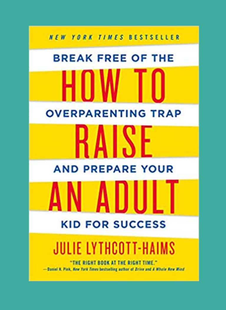 How to raise an adult How to raise an adult