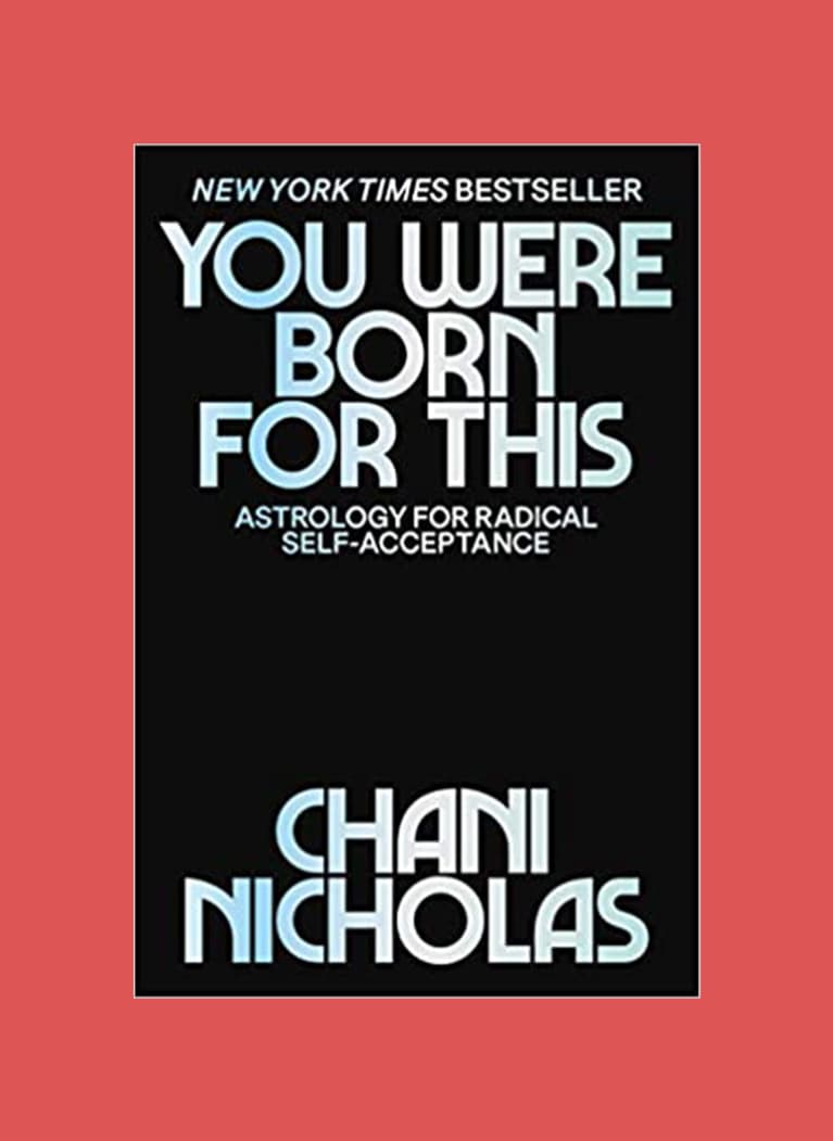 1. You Were Born for This: Astrology for Radical Self-Acceptance
