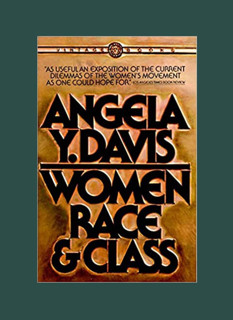 Women, Race & Class by Angela Y. Davis Women, Race & Class by Angela Y. Davis