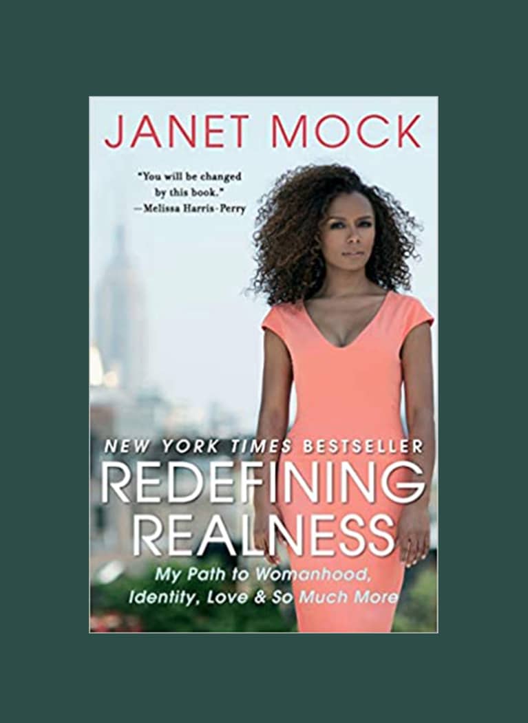 Redefining Realness: My Path to Womanhood, Identity, Love & So Much More by Janet Mock Redefining Realness: My Path to Womanhood, Identity, Love & So Much More by Janet Mock